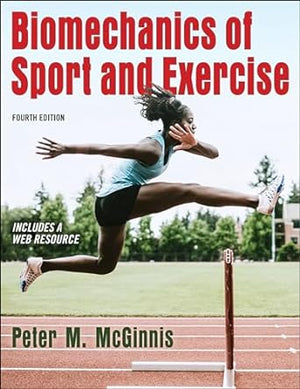 Biomechanics of Sport and Exercise (With Web Resource), 4e | ABC Books