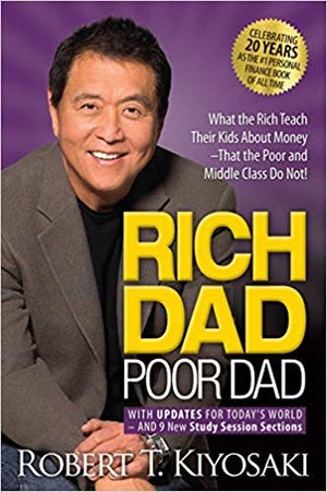 Rich Dad Poor Dad: What the Rich Teach Their Kids About Money That the Poor and Middle Class Do Not! | ABC Books