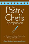 The Pastry Chef's Companion: A Comprehensive Resource Guide for the Baking and Pastry Professional | ABC Books