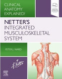 Netter's Integrated Musculoskeletal System , Clinical Anatomy Explained! | ABC Books