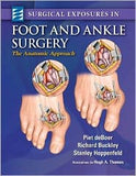 Surgical Exposures in Foot & Ankle Surgery : The Anatomic Approach** | ABC Books