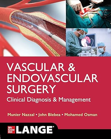LANGE Vascular and Endovascular Surgery: Clinical Diagnosis and Management