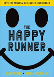 The Happy Runner : Love the Process, Get Faster, Run Longer | ABC Books
