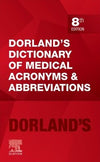 Dorland's Dictionary of Medical Acronyms and Abbreviations, 8e | ABC Books