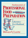 Fundamentals of Professional Food Preparation: A Laboratory Text-Workbook | ABC Books