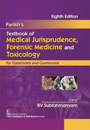 Parikhs Textbook of Medical Jurisprudence Forensic Medicine and Toxicology : for Classrooms and Courtrooms, 8e** | ABC Books