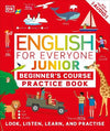 English for Everyone Junior Beginner's Practice Book : Look, Listen, Learn, and Practise | ABC Books