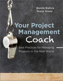 Your Project Management Coach: Best Practices for Managing Projects in the Real World | ABC Books
