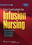 Core Curriculum for Infusion Nursing : An Official Publication of the Infusion Nurses Society, 4e** | ABC Books