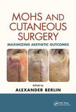 Mohs and Cutaneous Surgery : Maximizing Aesthetic Outcomes | ABC Books