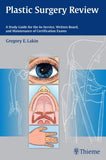 Plastic Surgery Review : A Study Guide for the In-Service, Written Board, and Maintenance of Certification Exams | ABC Books