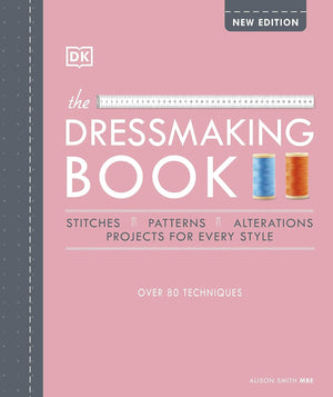 The Dressmaking Book: Over 80 Techniques | ABC Books