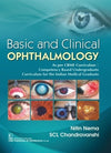 Basic and Clinical Ophthalmology : As Per CMBE Curriculum Competency Based Undergraduate Curriculum for the Indian Medical Graduate