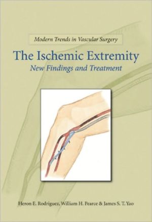 Modern Trends in Vascular Surgery: The Ischemic Extremity: New Findings and Treatment | ABC Books