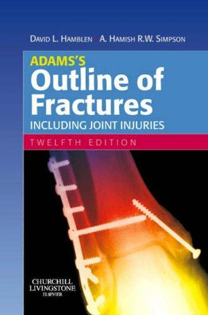 Adams's Outline of Fractures: Including Joint Injuries (IE), 12e** | ABC Books