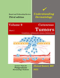 Understanding Dermatology (Vol 9) Part 1 , Cutaneous Tumors : Lymphoma, Melanocytic Tumors, Histiocytosis, 3e | ABC Books