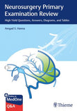 Neurosurgery Primary Examination Review : High Yield Questions, Answers, Diagrams, and Tables | ABC Books