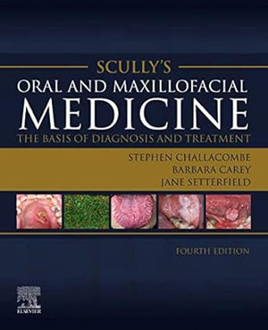 Scully’s Oral and Maxillofacial Medicine: The Basis of Diagnosis and Treatment, 4e | ABC Books