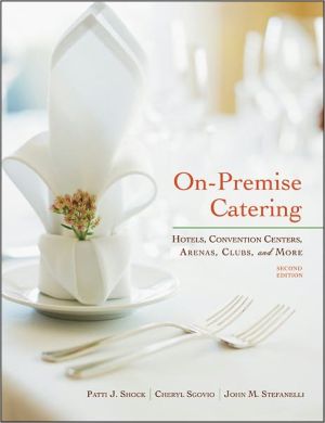 On-Premise Catering: Hotels, Convention Centers, Arenas, Clubs, and More, 2nd Edition | ABC Books