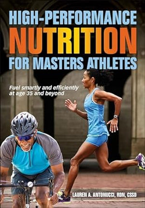 High-Performance Nutrition for Masters Athletes | ABC Books