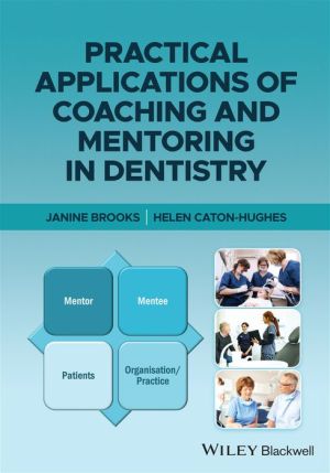 Practical Applications of Coaching and Mentoring in Dentistry | ABC Books