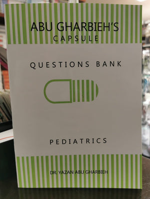 Abu Gharbieh's Capsule : Questions Bank - Pediatrics | ABC Books