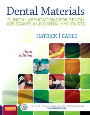 Dental Materials, Clinical Applications for Dental Assistants and Dental Hygienists, 3rd Edition ** ( USED Like NEW )