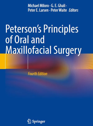 Peterson's Principles Of Oral Maxillofacial Surgery, 2 Volume Set , 4e | ABC Books
