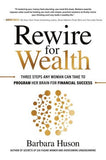 Rewire for Wealth: Three Steps Any Woman Can Take to Program Her Brain for Financial Success | ABC Books