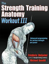 The Strength Training Anatomy Workout III: Maximizing Results with Advanced Training Techniques | ABC Books