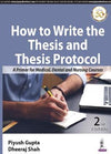 How to Write the Thesis and Thesis Protocol: A Primer for Medical, Dental, and Nursing Courses, 2e | ABC Books