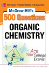 McGraw-Hill's 500 Organic Chemistry Questions: Ace Your College Exams | ABC Books
