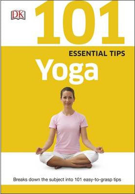 101 Essential Tips Yoga | ABC Books