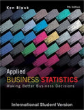 Applied Business Statistics : Making Better Business Decisions, 7e | ABC Books