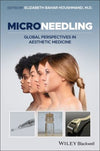 Microneedling: Global Perspectives in Aesthetic Medicine | ABC Books