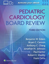 Pediatric Cardiology Board Review, 3e | ABC Books
