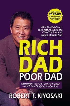 Rich Dad Poor Dad: What the Rich Teach their Kids About Money That The Poor And Middle Class | ABC Books