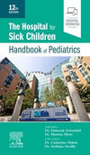 The Hospital for Sick Children Handbook of Pediatrics , 12e | ABC Books
