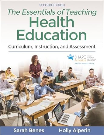 Essentials of Teaching Health Education : The Curriculum, Instruction, and Assessment (With HKPropel Access), 2e