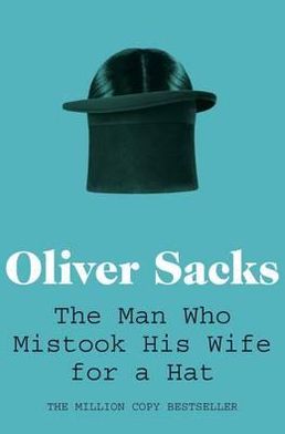 Man Who Mistook His Wife for a Hat **