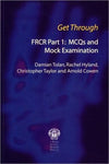 Get Through FRCR Part 1: MCQs and Mock Examination | ABC Books