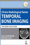 Clinico Radiological Series Temporal Bone Imaging, 2e | ABC Books