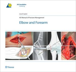AO Manual of Fracture Management - Elbow & Forearm | ABC Books