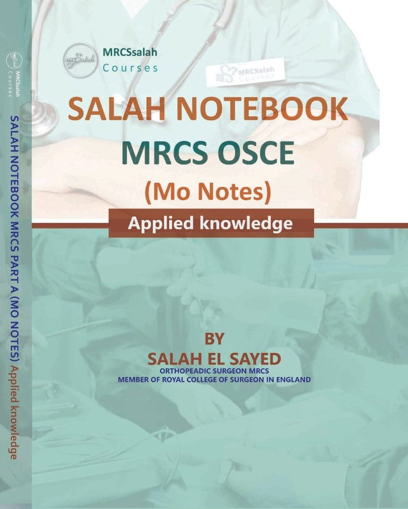 SALAH NOTEBOOK : MRCS OSCE (Mo Notes) Applied Knowledge | Salah Elsayed