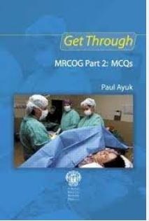 Get Through MRCOG Part 2: MCQs