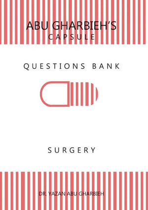 Abu Gharbieh's Capsule : Questions Bank - Surgery | ABC Books