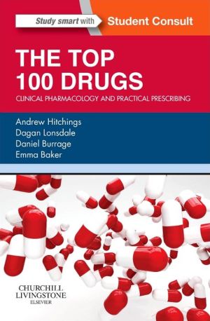 The Top 100 Drugs, Clinical Pharmacology and Practical Prescribing** | ABC Books