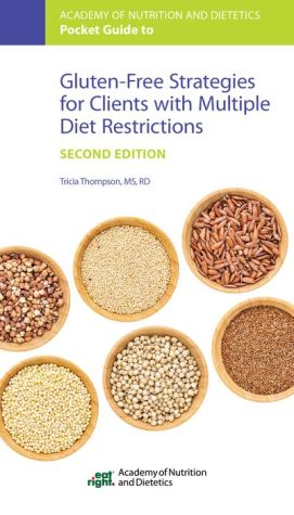 Academy of Nutrition and Dietetics Pocket Guide to Gluten-Free Strategies for Clients with Multiple Diet Restrictions, 2e | ABC Books