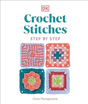 Crochet Stitches Step-by-Step: More than 150 Essential Stitches for Your Next Project | ABC Books
