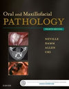 Oral and Maxillofacial Pathology, 4e | ABC Books